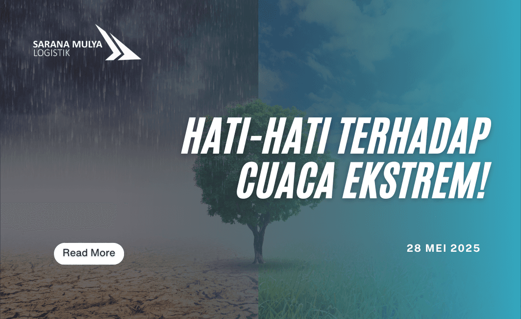 HATI-HATI TERHADAP CUACA EKSTREM!