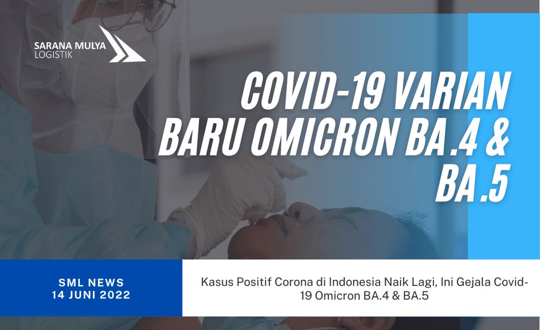Kasus Positif Corona di Indonesia Naik Lagi, Ini Gejala Covid-19 Omicron BA.4 & BA.5