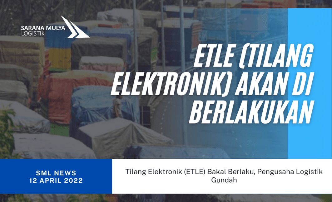 Tilang Elektronik (ETLE) Bakal Berlaku, Pengusaha Logistik Gundah