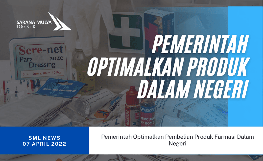 Pemerintah Optimalkan Pembelian Produk Farmasi Dalam Negeri