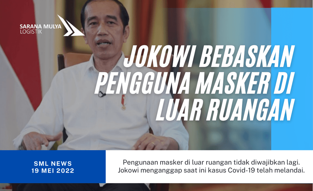 Penggunaan masker di luar ruangan tidak diwajibkan lagi. Jokowi menganggap saat ini kasus Covid-19 telah melandai.