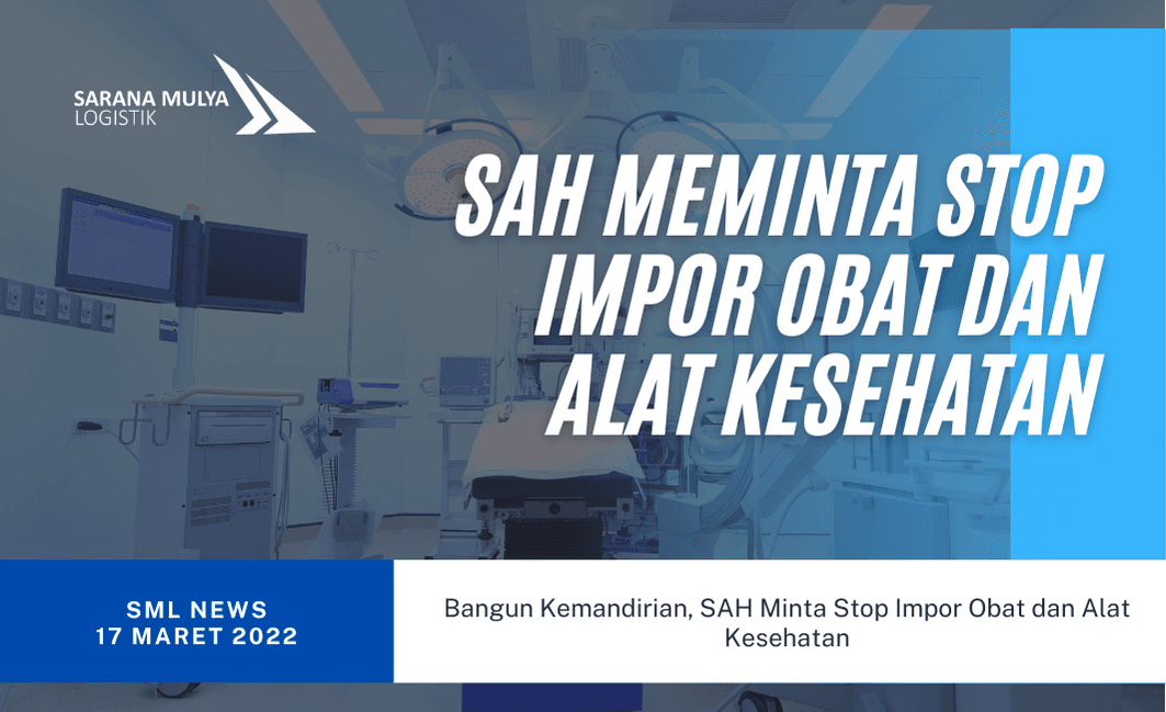 Bangun Kemandirian, SAH Minta Stop Impor Obat dan Alat Kesehatan