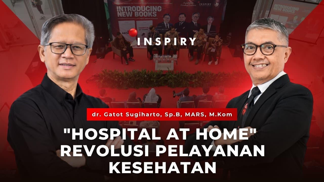 INSAID Eps. 10 - "Hospital at Home" Revolusi Pelayanan Kesehatan