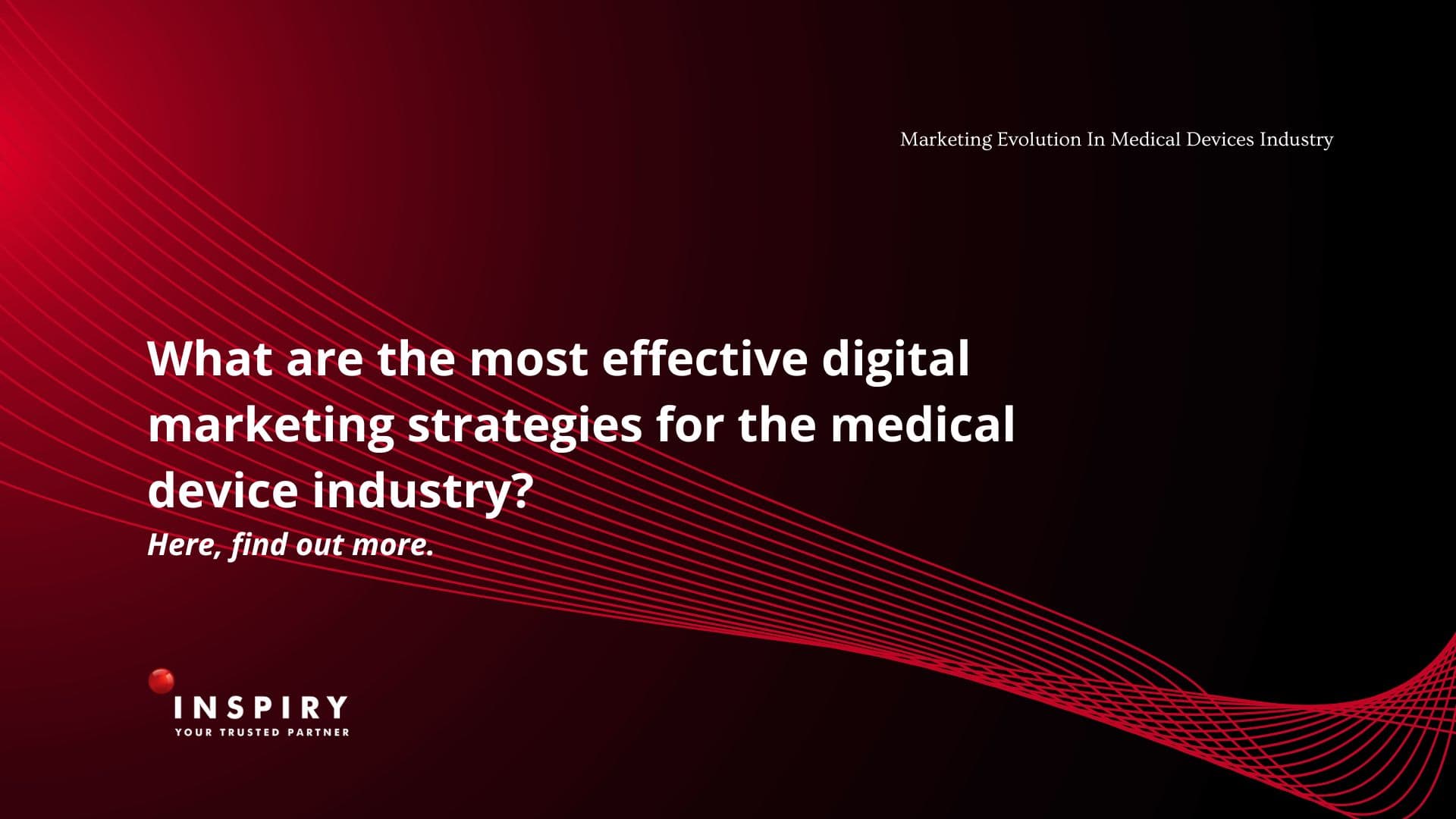 Marketing Evolution In Medical Devices Industry