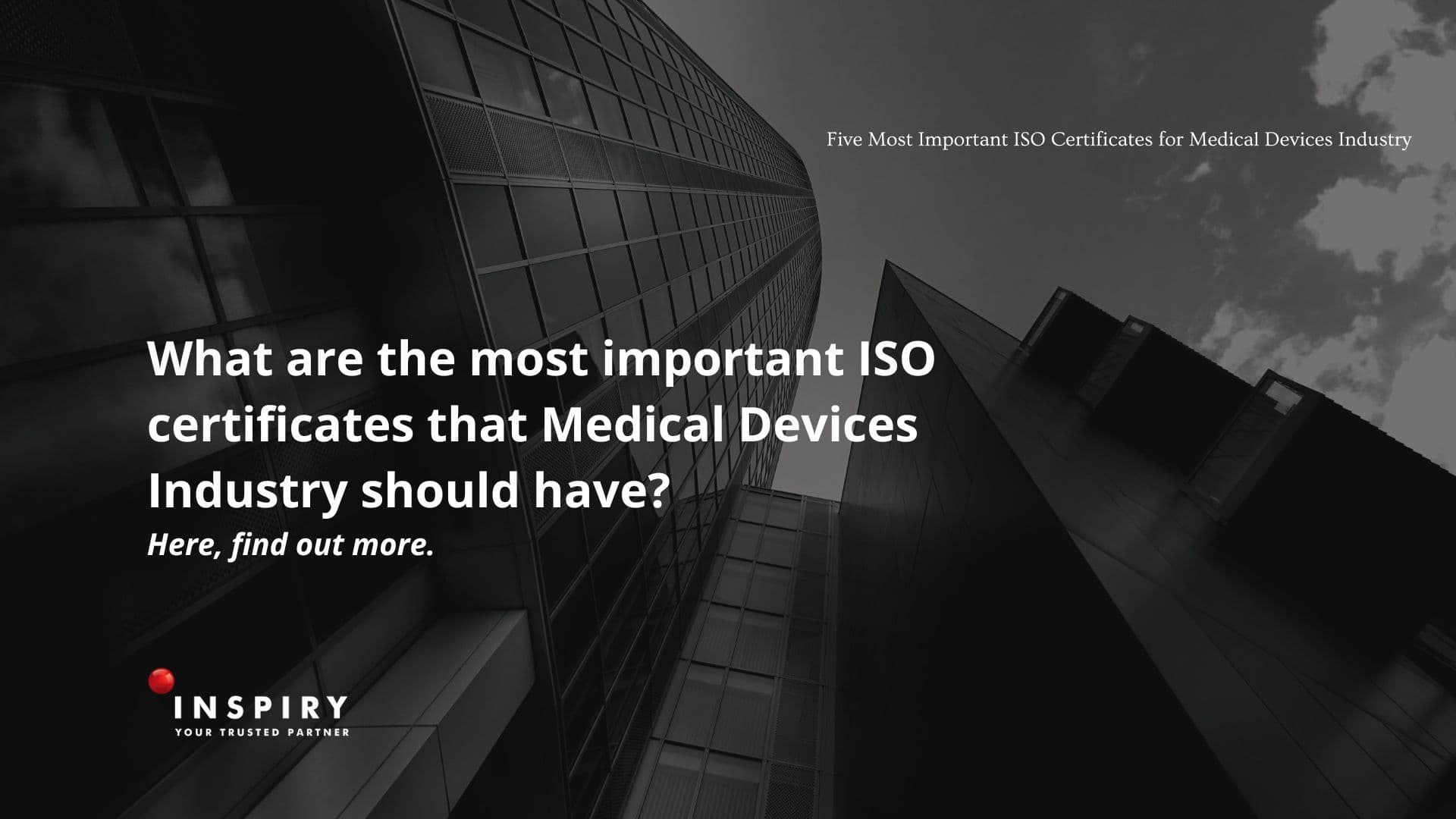 Five Most Important ISO Certificates for Medical Devices Industry