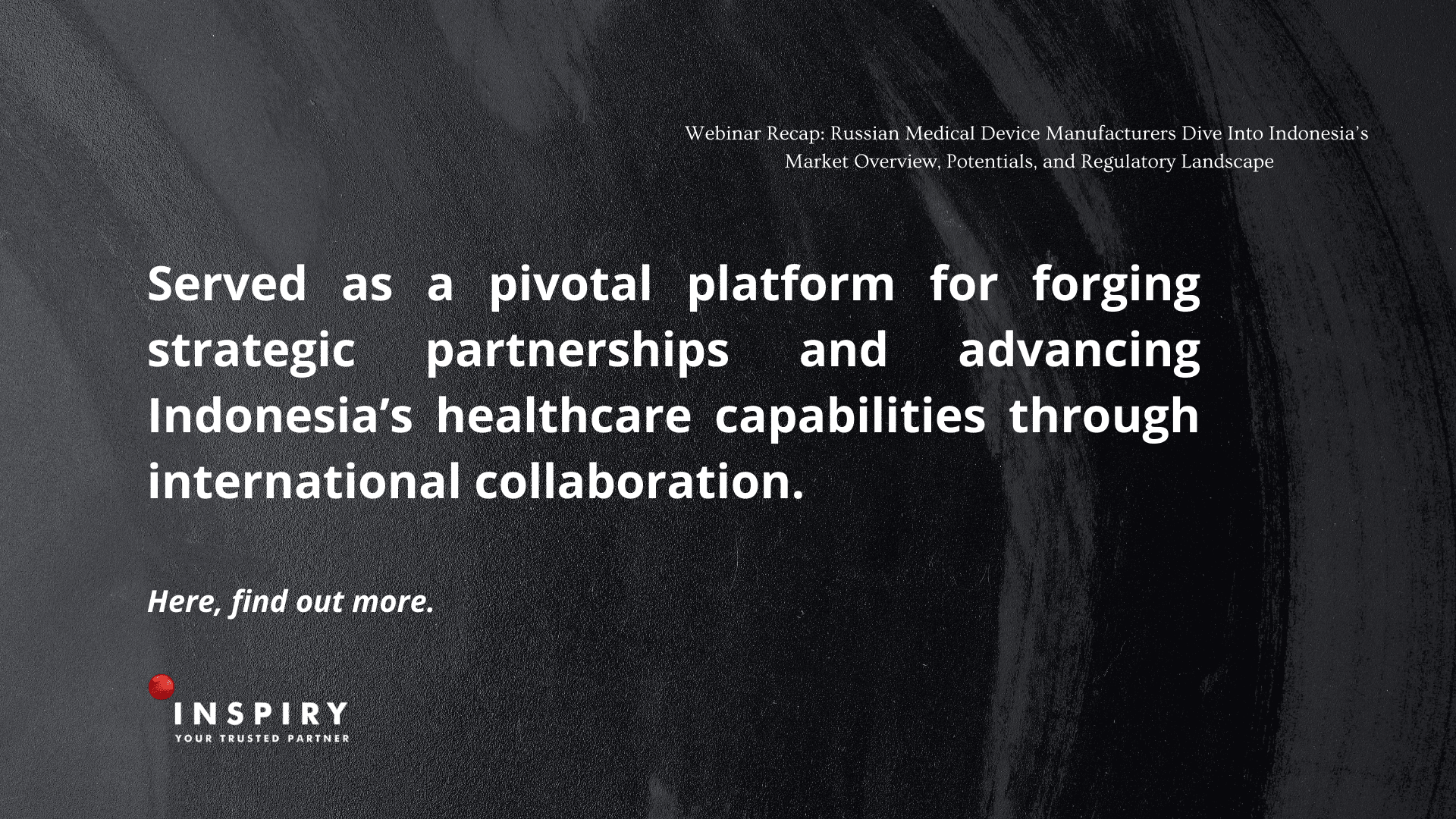 Webinar Recap: Russian Medical Device Manufacturers Dive Into Indonesia’s Market Overview, Potentials, and Regulatory Landscape
