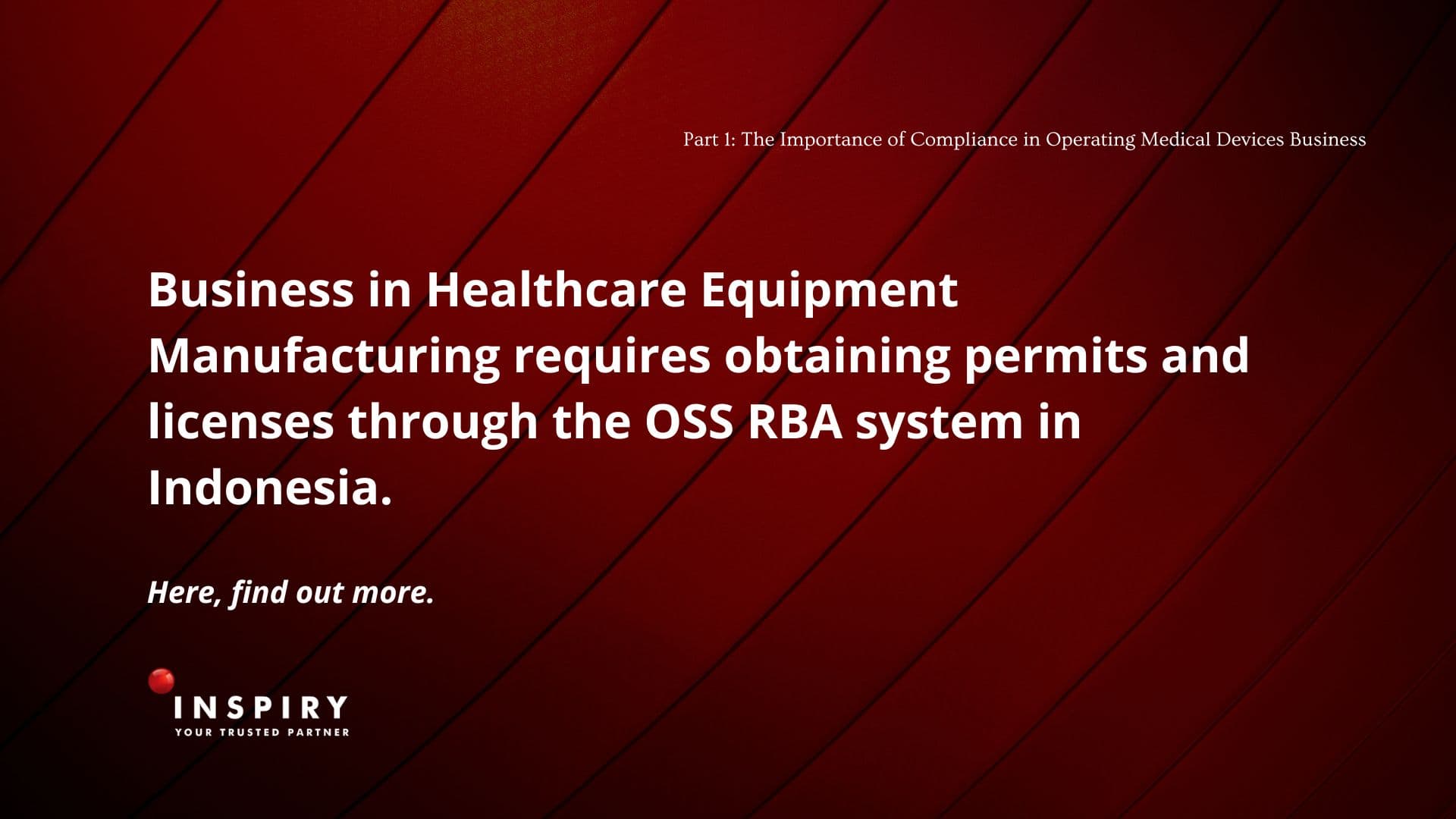 Part 1: The Importance of Compliance in Operating Medical Devices Business