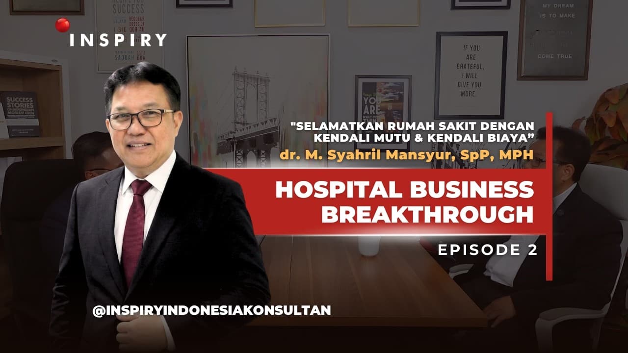 Hospital Business Breakthrough Podcast - Eps. 2 "Selamatkan RS dengan Kendali Mutu & Biaya"