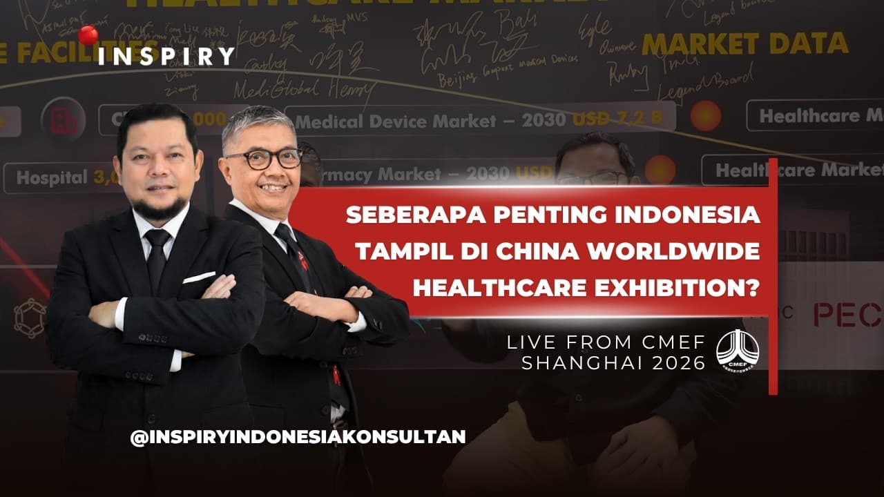Seberapa Penting Indonesia Tampil di China Worldwide Healthcare Exhibition? (Live From CMEF 2026)